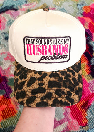 That sounds like my husbands problem embroidered Patch hat with animal print bill.
