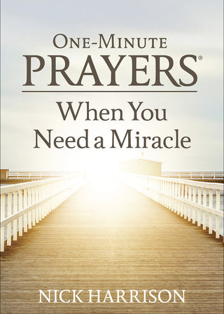 Prayers for when you need a miracle book