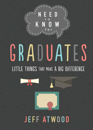 Need To Know for Graduates